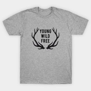 young, wild, free, text design with deer antlers T-Shirt